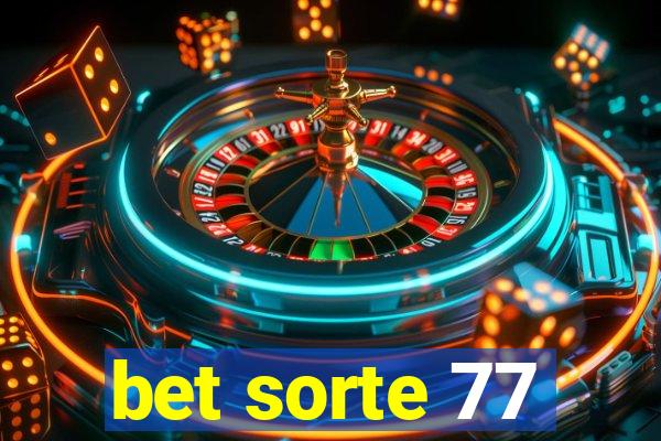 bet sorte 77